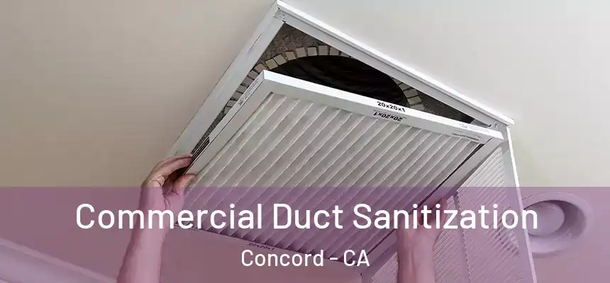 Commercial Duct Sanitization Concord - CA